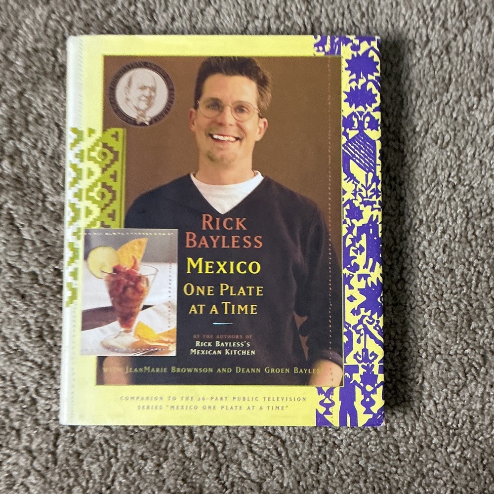 Rick Bayless Mexico One Plate at a Time Book